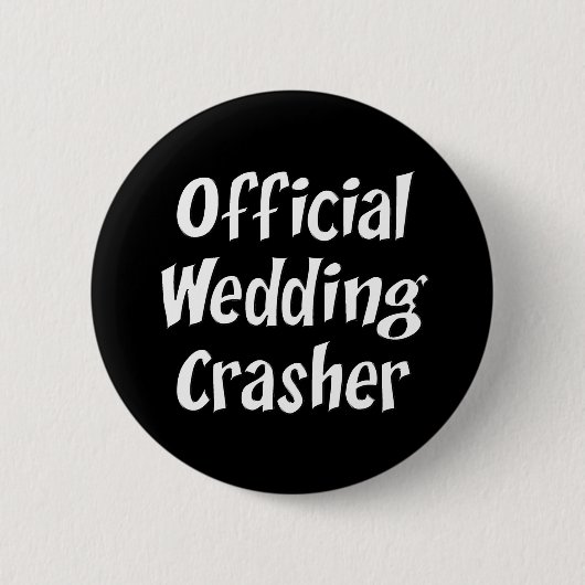 Wedding Crasher Ronde Button 5,7 Cm (Voorkant)
