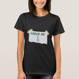 Wedgie Me Funny Gezegde met tape en pijlrichtlijne T-shirt