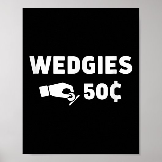 Wedgies 50 Cents Grappig Insert Munten Design Poster (Voorkant)