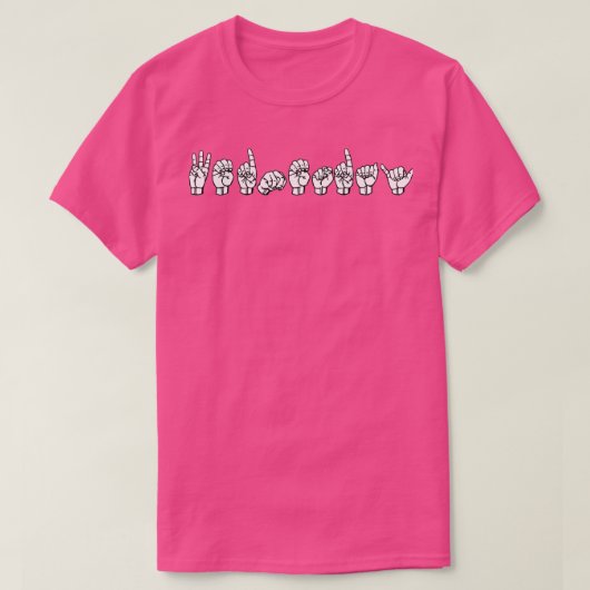 WEDNESDAAG ASL Sign Language Design 1 T-shirt (Design voorkant)