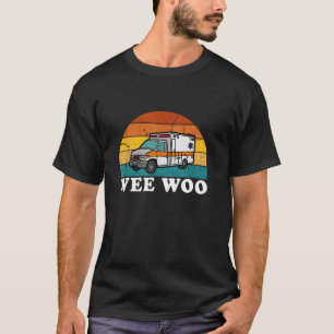  Wee Woo Ambulance AMR. Funny EMS EMT Parame T-shirt