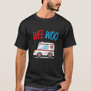 Wee Woo Ambulance-technicus Ambulancechauffeur T-shirt
