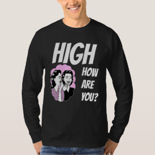 Weed Meme High Hoe ben je? T-shirt
