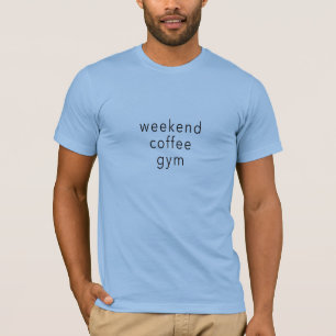 Weekend Café Gym Word Slogan T-shirt bleu