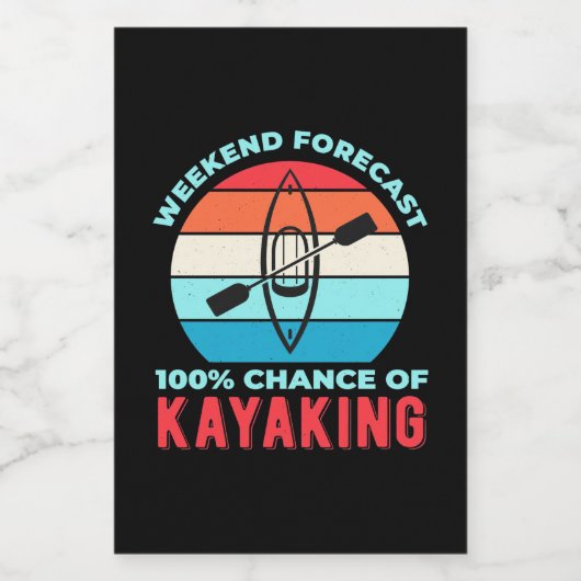 Weekend Forecast 100 Chance Of Kayaking Wijn Etiket (Enkel label)