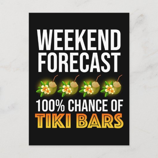 Weekend Forecast - 100% Chance of Tiki Bars Briefkaart (Voorkant)