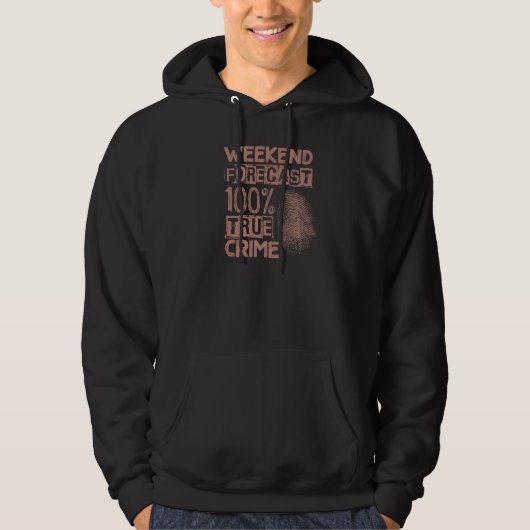 Weekend Forecast 100 Moord Mystery True Crime Hoodie (Voorkant)