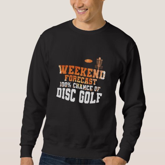 Weekend Forecast 100 Percent Chance of Discgolf Trui (Voorkant)