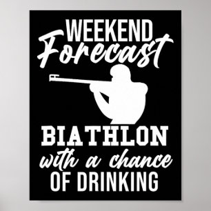 Weekend Forecast Biathlon Skiën Slogan Schieten B Poster