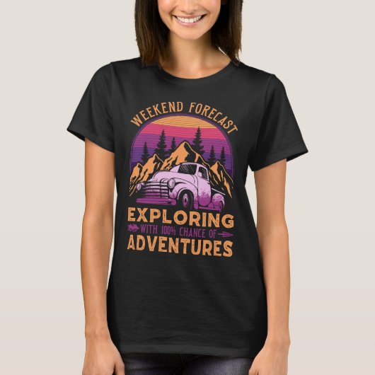 Weekend Forecast Camping 100 Chance Adventure Expl T-shirt (Voorkant)