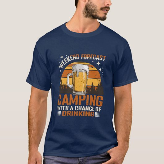 Weekend Forecast Camping And Drinking T-shirt (Voorkant)