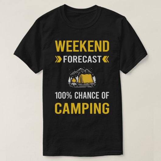 Weekend Forecast Camping Camp Camper T-shirt (Design voorkant)