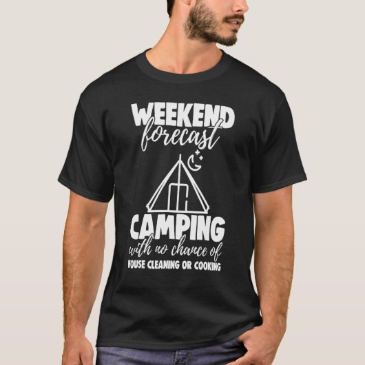 Weekend Forecast Camping With No Chance Funny Men  T-shirt (Voorkant)