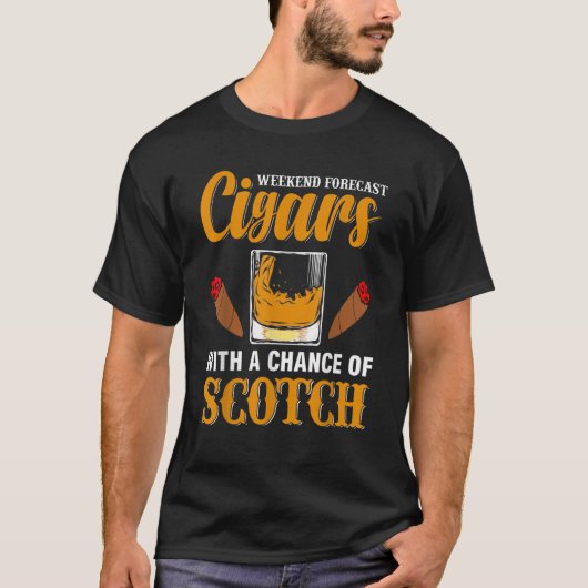 Weekend Forecast Cigars Scotch Cigar Whiskey Manne T-shirt (Voorkant)