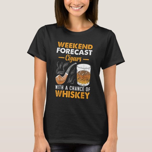 Weekend Forecast Cigars Whiskey T-shirt (Voorkant)