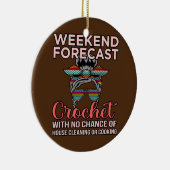 Weekend Forecast Crochet Knitting Crocheter Keramisch Ornament (Rechts)
