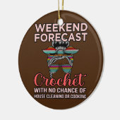 Weekend Forecast Crochet Knitting Crocheter Keramisch Ornament (Links)