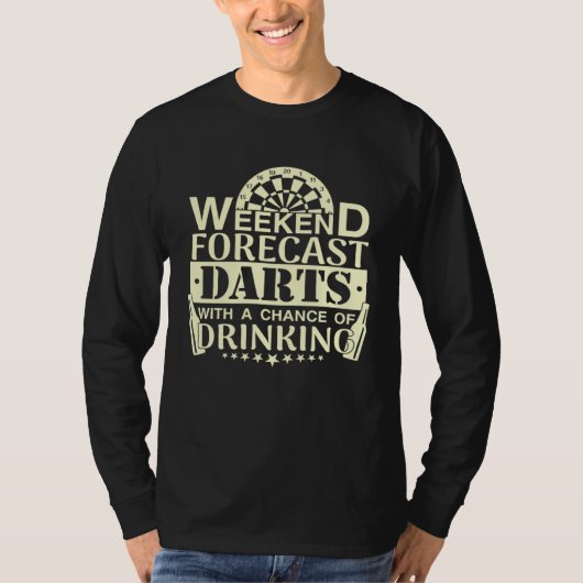 Weekend Forecast Darts Drinking Dart Player T-shirt (Voorkant)