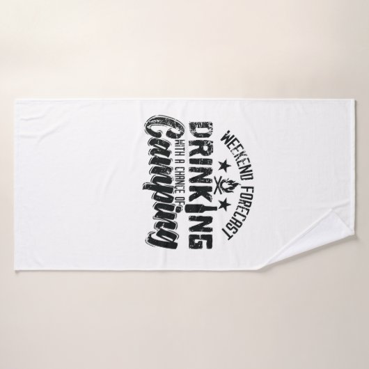Weekend Forecast Drinking With Chance of Camping" (Serviette de bain)