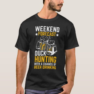 Weekend Forecast Duck Hunting With A Chance Of Bee T-shirt
