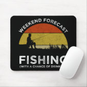 Weekend Forecast Fishing With A Chance Of Drinking Muismat (Met muis)