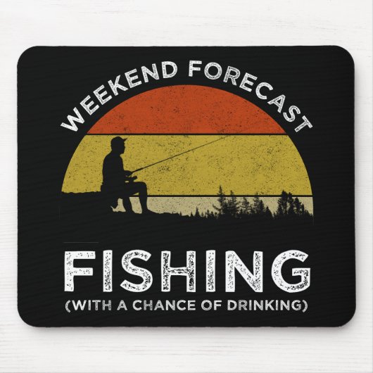 Weekend Forecast Fishing With A Chance Of Drinking Muismat (Voorkant)