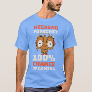 Weekend Forecast Gaming Funny Gamer Gift funny boy T-shirt