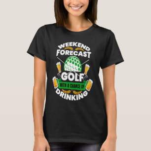 Weekend Forecast Golf Golfing Player Golfer Graph T-shirt