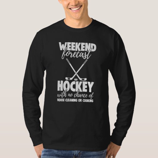 Weekend Forecast Hockey With No Chance Funny Men G T-shirt (Voorkant)