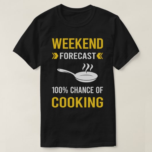 Weekend Forecast Koken T-shirt (Design voorkant)