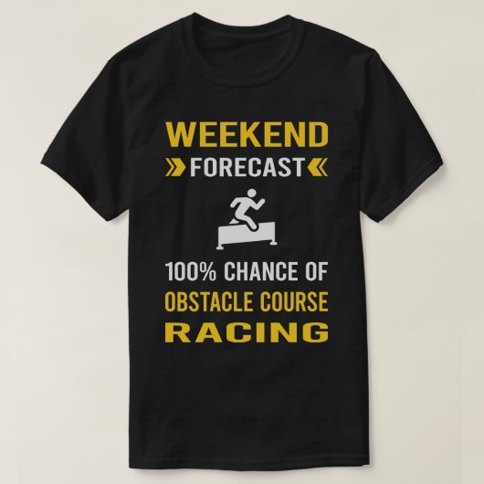 Weekend Forecast Obstakel Course Racing Race OCR T-shirt (Design voorkant)