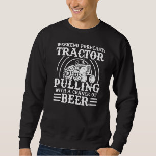 Weekend Forecast Tractor Pulling Tractor Driver F Trui