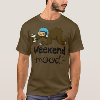 Weekend Mood Funny Slapepy Head Lazy Sloth Love Wo T-shirt