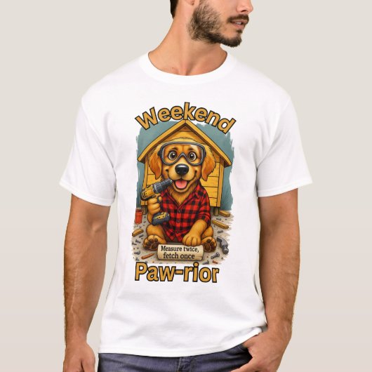 Weekend Paw-rior Funny Dog Handyman T-Shirt - DIY (Voorkant)