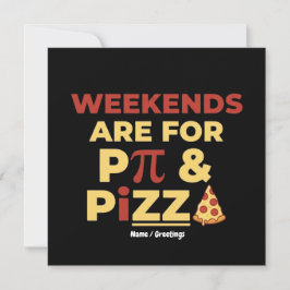 Weekend Pi Day & Pizza Party Math Lover Foodie Fun Kaart