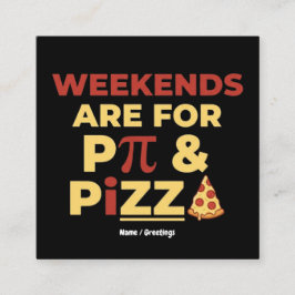 Weekend Pi Day & Pizza Party Math Lover Foodie Fun Vierkante Visitekaartje