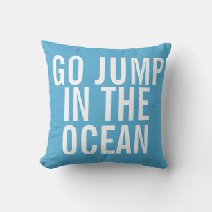 Weekend Pillow - Go Jump in OCEAN Kussen