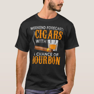 Weekend prognose sigaren kans op Bourbon sigaar vo T-shirt