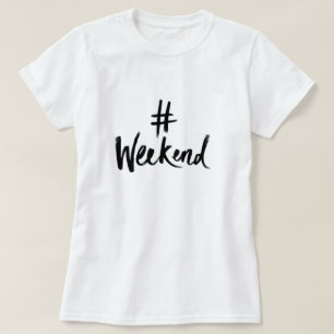 Weekend T-Shirt