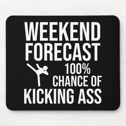 Weekend Voorspelling - 100% Kans op Lekker Kicken Muismat (Voorkant)