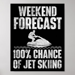 Weekend Voorspelling Jetskiën - Jetski Liefhebber  Poster