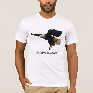 "Weekend Warrior" Eagle T - shirts