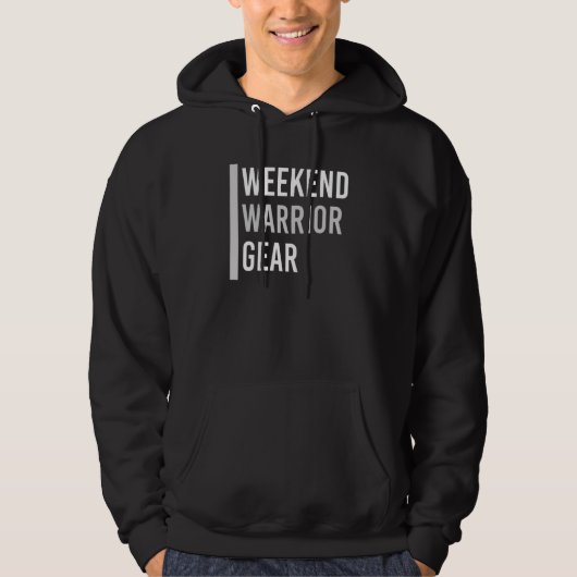 Weekend Warrior Gear Hoodie (Voorkant)