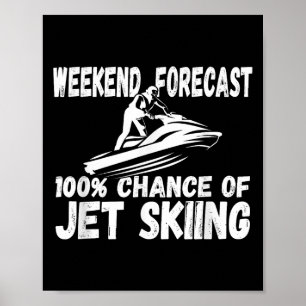 Weekend Weersvoorspelling 100% Kans Op Jetskiën Gr Poster