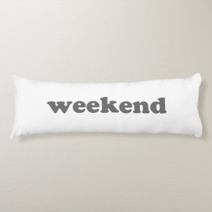 Weekend wit grijs moderne typografie leuk, cool lichaamskussen