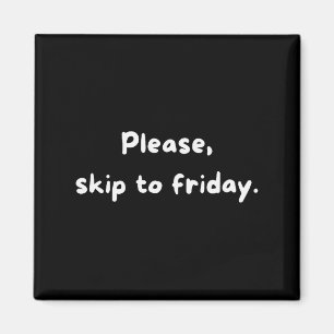 Weekendhumor Grappig werkweek sla naar vrijdag Magneet