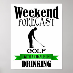 Weekendprognose Golf-kans om afdrukken te drink Poster