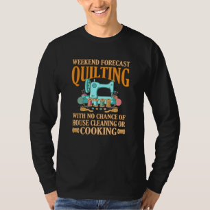 Weekendprognose: Quilter Sewer Sewer T-shirt