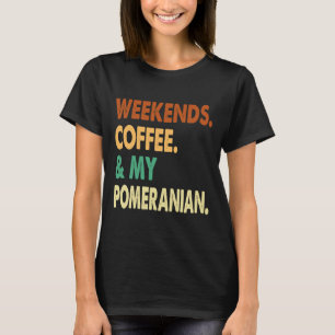 Weekends Coffee en Pommeren Pommeren Co. T-shirt