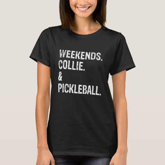 Weekends Collie und Pickleball Cute Border & Rough T-shirt (Voorkant)